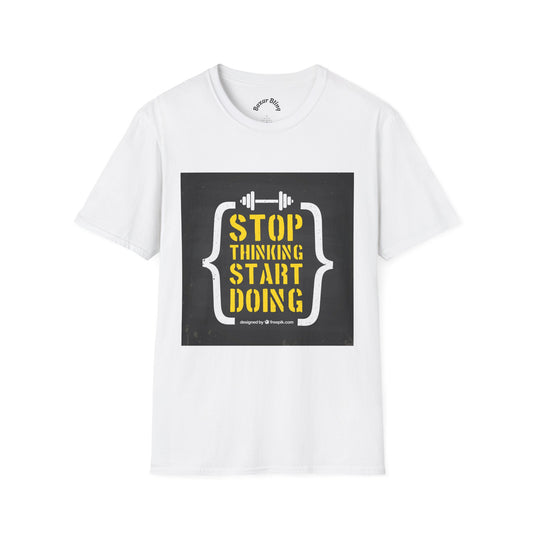 Motivational Fitness T-Shirt — “Stop Thinking Start Doing” / No Days Off