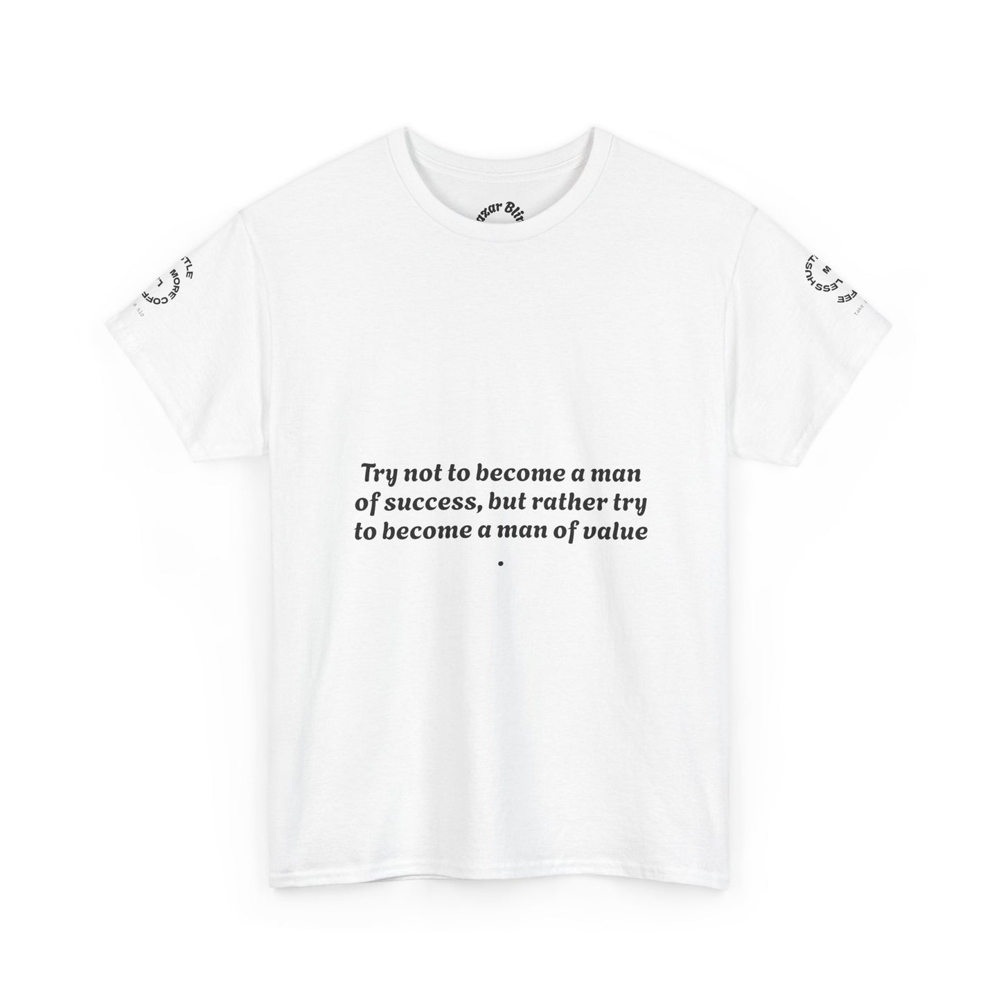 Wholeness 'Try Not to Become a Man of Success' Inspirational Tee