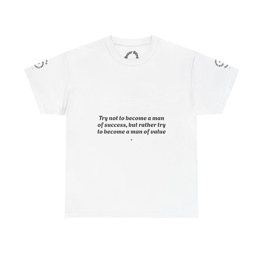 Wholeness 'Try Not to Become a Man of Success' Inspirational Tee