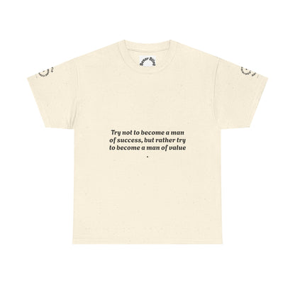 Wholeness 'Try Not to Become a Man of Success' Inspirational Tee