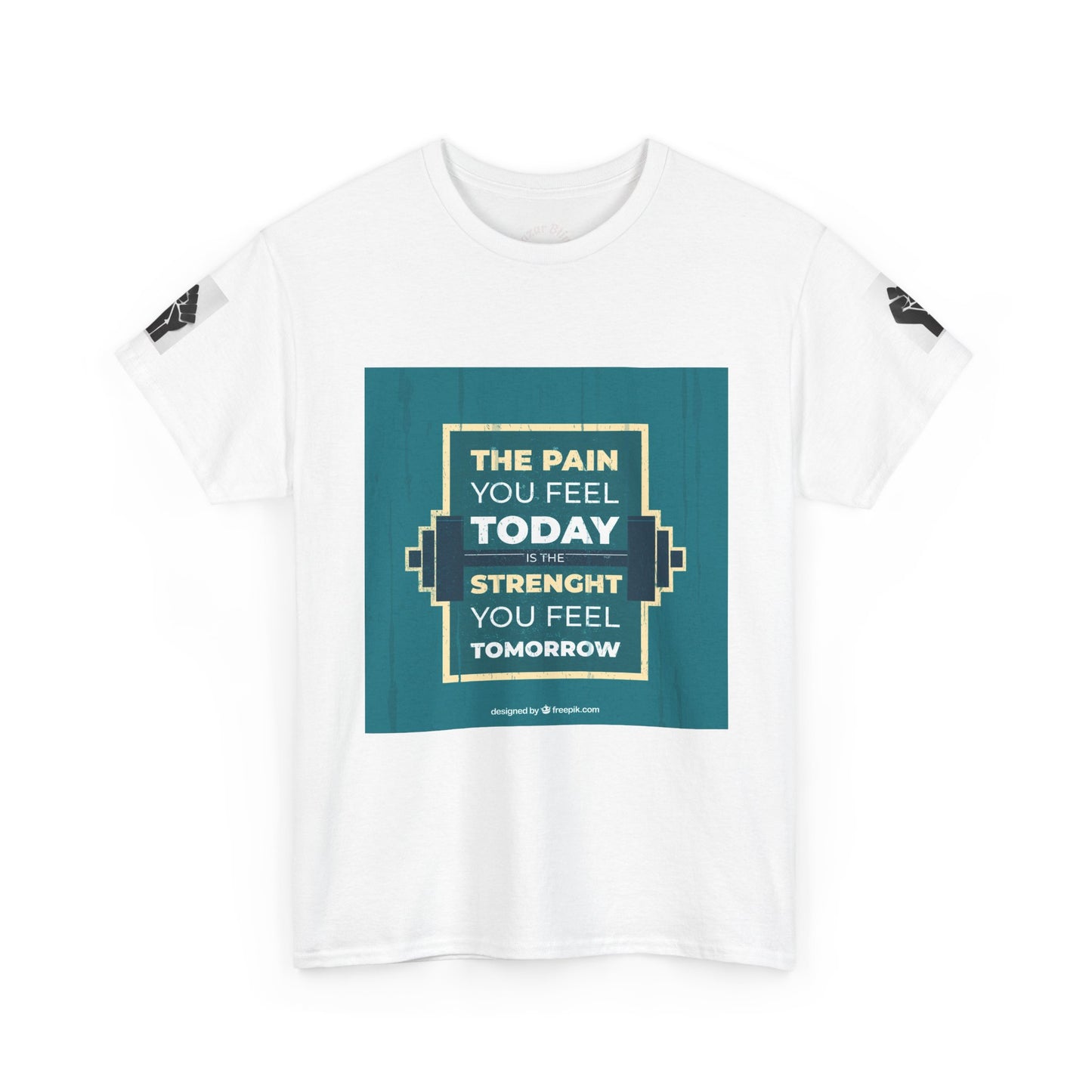 Motivational Gym Tee — “The Pain You Feel Today, Strength You Feel Tomorrow”